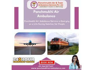 Panchmukhi Low Cost Air Ambulance Services in Kolkata- Promising cost-effective solution on your demand
