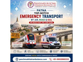 Panchmukhi Air and Train Ambulances in Patna Are the Best Way to Transport Critical Patients