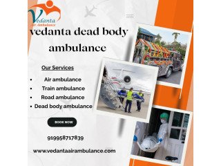 Vedanta Dead Body Ambulance Service in Bangalore - Quick Transportation