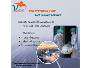 Vedanta Dead Body Ambulance in Nagpur provides safe and discreet body relocation services