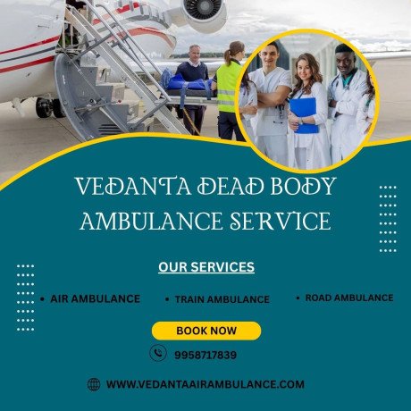 vedanta-dead-body-ambulance-in-delhi-the-best-and-first-service-big-0