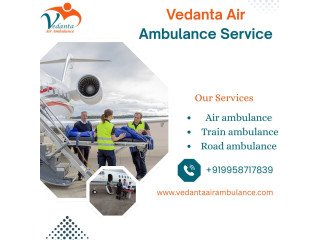 Vedanta Air Ambulance Services in Siliguri Provide Supportive Services