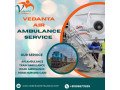 vedanta-air-ambulance-services-in-dibrugarh-provides-stress-free-service-small-0